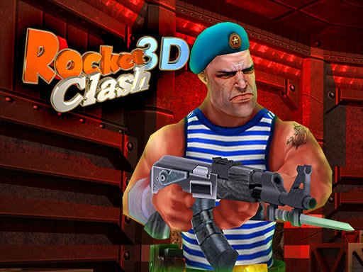 Play Rocket Clash 3D Now!