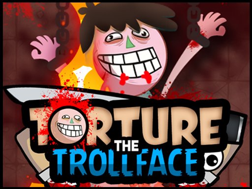 Play Torture the Trollface Now!