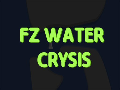 Play FZ Water Crisis Now!