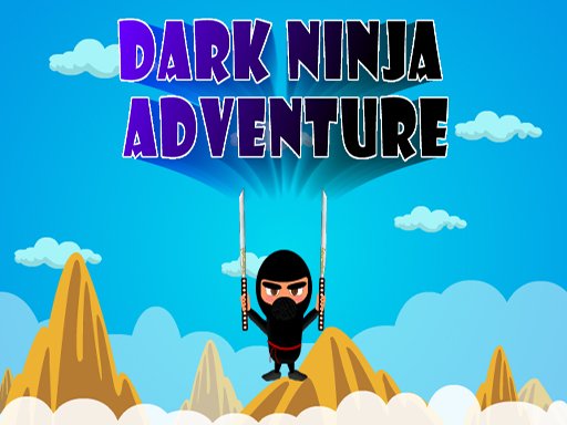 Play Dark Ninja Adventure Now!