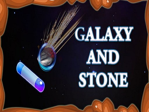 Play Galaxy and Stone Now!