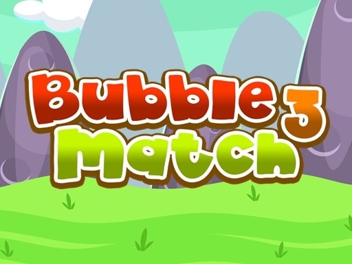 Play Bubble Match 3 Now!