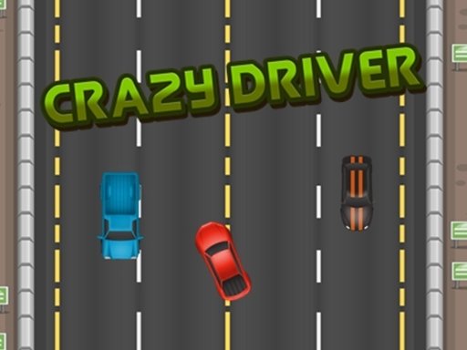 Play Crazy Driver Now!