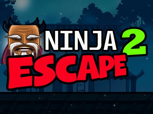 Play Ninja Escape 2 Now!