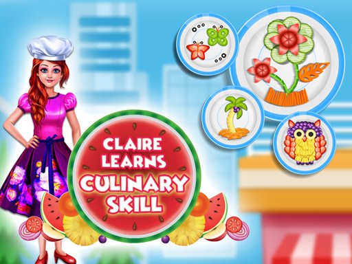 Play Claire Learns Culinary Skills Now!