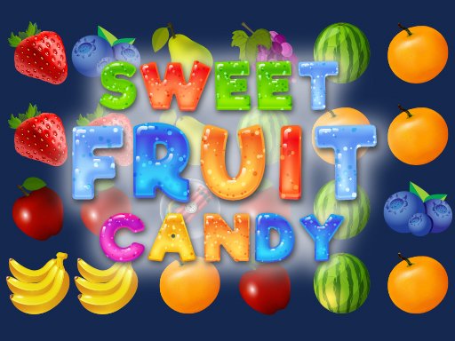 Play Sweet Fruit Candy Now!