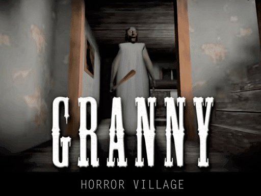 Play Granny Horror Village Now!