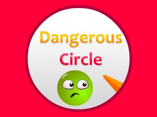Play Dangerous Circles Now!