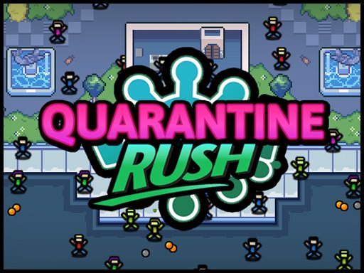 Play Quarantine Rush Now!