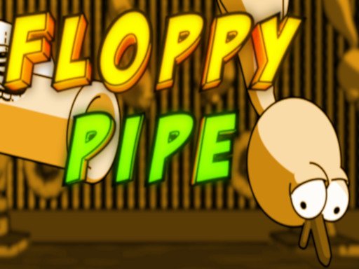 Play Floppy Pipe Now!