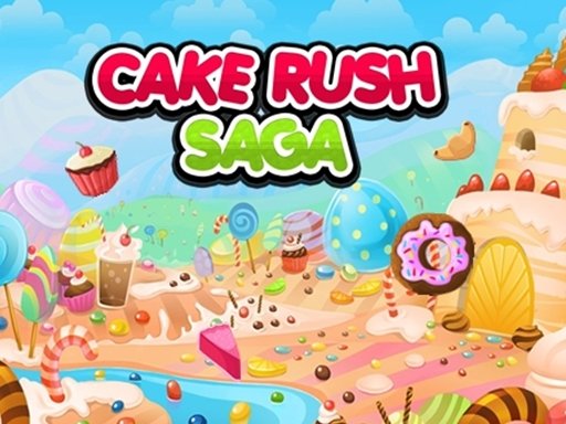 Play Cake Rush Saga Now!