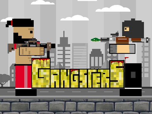 Play Gangsters Now!
