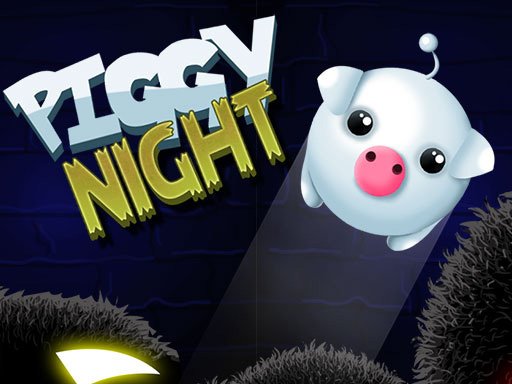Play Piggy Night Now!