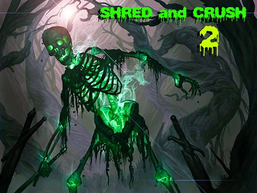 Play Shred and Crush 2 Now!