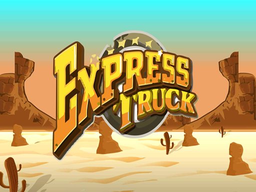 Play Express Truck Now!