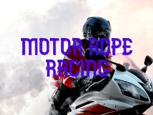 Play Motor Rope Racing Now!