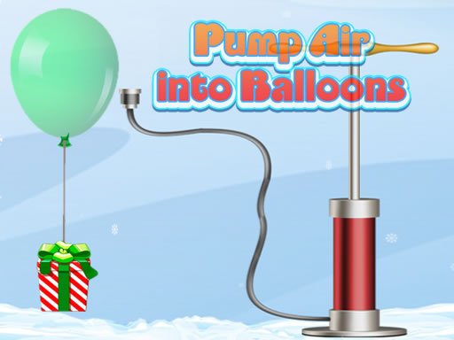Play Pump Air into Balloon Now!