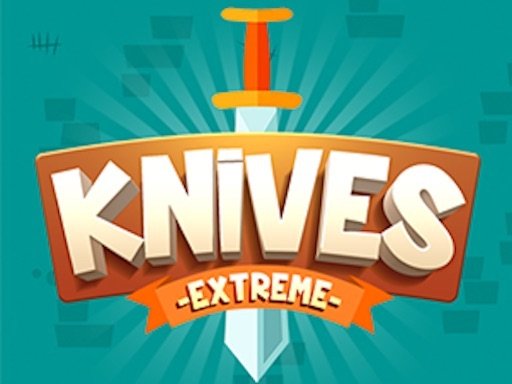 Play Knives - Extreme Now!