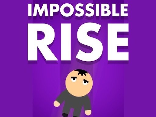Play Impossible Rise Now!