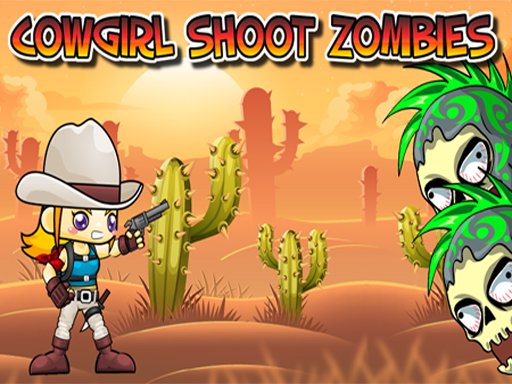 Play Cowgirl Shoot Zombies Now!